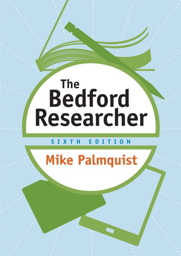 The Bedford Researcher 6e 6th Edition