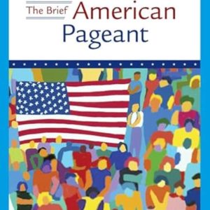 The Brief American Pageant A History of the Republic 10e 10th Edition
