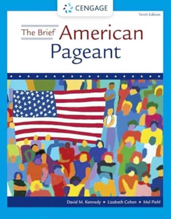The Brief American Pageant A History of the Republic 10e 10th Edition