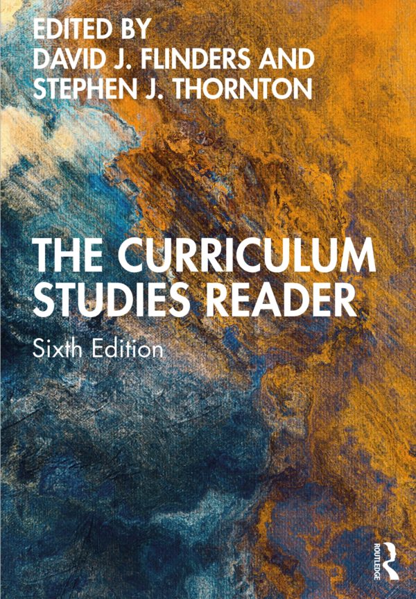 The Curriculum Studies Reader 6th Edition