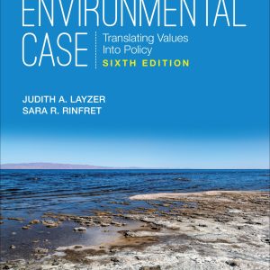 The Environmental Case Translating Values Into Policy 6e 6th Edition