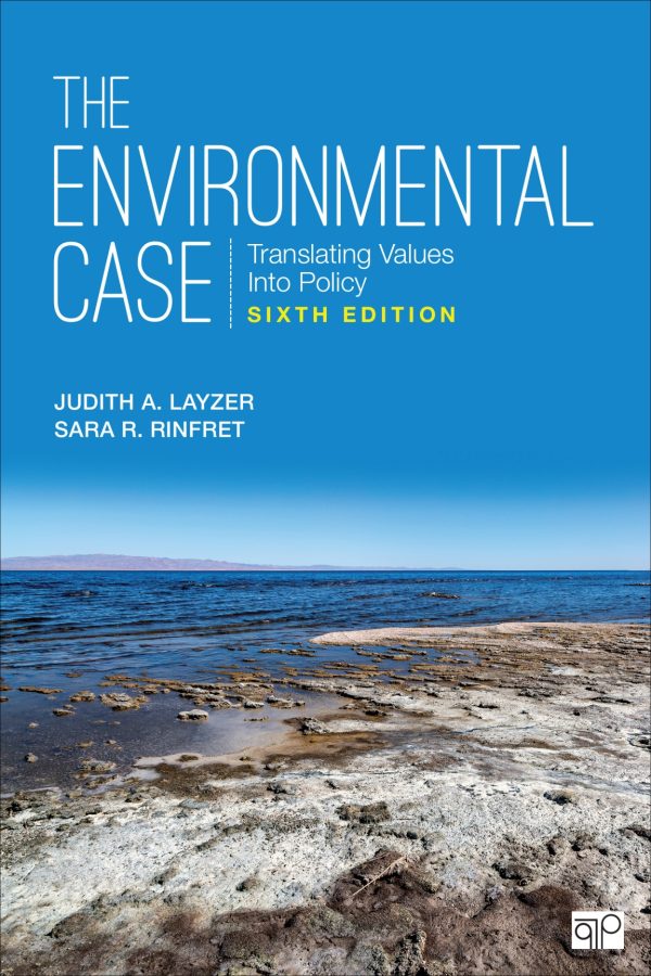 The Environmental Case Translating Values Into Policy 6e 6th Edition