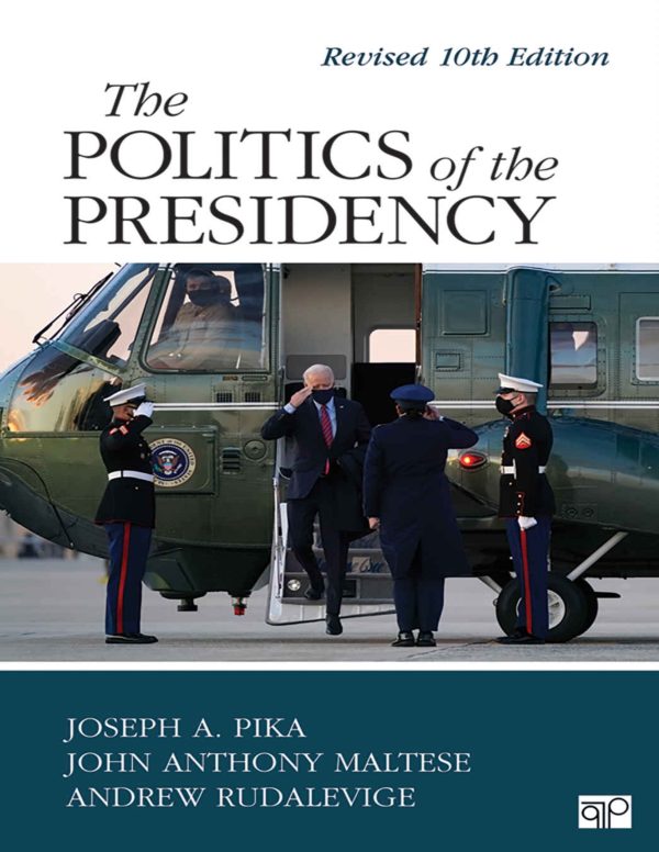 The Politics of the Presidency Revised 10e 10th Edition