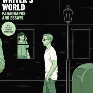 The Writers World Paragraphs and Essays With Enhanced Reading Strategies 5e 5th Edition