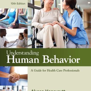 Understanding Human Behavior A Guide for Health Care Professionals 10e 10th Edition