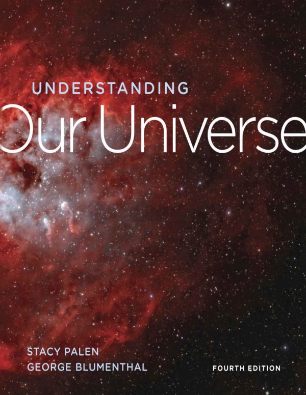 Understanding Our Universe 4e 4th Edition