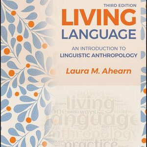 Living Language An Introduction to Linguistic Anthropology 3rd Edition
