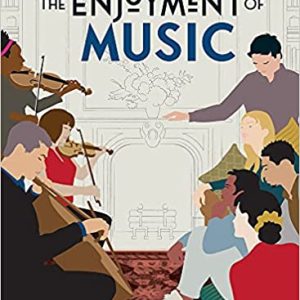 The Enjoyment of Music 14th Edition