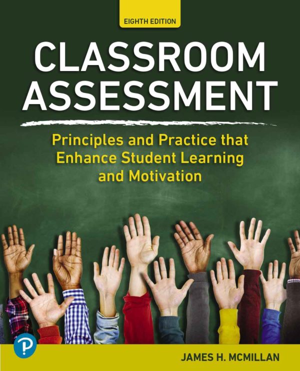 Classroom Assessment Principles and Practice that Enhance Student Learning and Motivation 8th Edition
