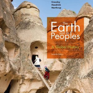The Earth and Its Peoples A Global History 7e 7th Edition