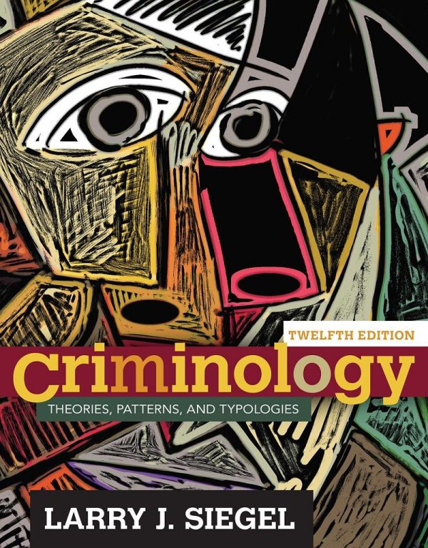 Criminology Theories Patterns and Typologies 12th Edition