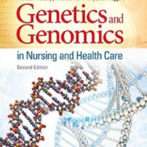 Genetics and Genomics in Nursing and Health Care 2nd Edition
