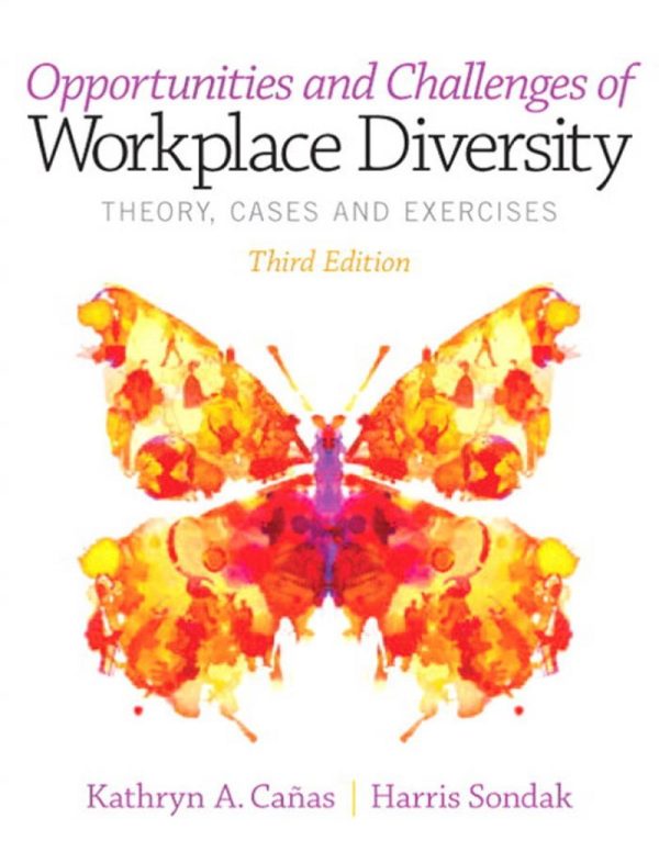 Opportunities and Challenges of Workplace Diversity Theory Cases And Exercises 3th Edition