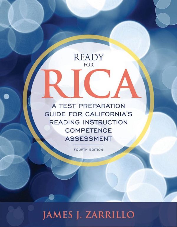 Ready for RICA A Test Preparation Guide for California's Reading Instruction Competence Assessment 4th Edition