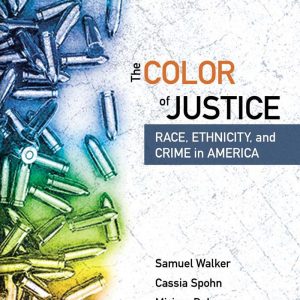 The Color of Justice Race Ethnicity and Crime in America 6e 6th Edition