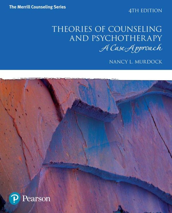 Theories of Counseling and Psychotherapy A Case Approach 4e 4th Edition