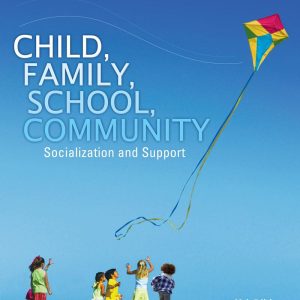 Child Family School Community Socialization and Support 10th Edition