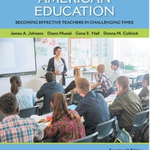 Foundations of American Education Becoming Effective Teachers in Challenging Times 17th Edition
