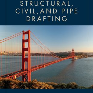 Structural Civil and Pipe Drafting 2nd Edition