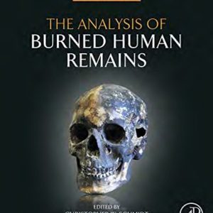 The Analysis of Burned Human Remains Second 2e 2nd Edition