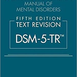 Diagnostic and Statistical Manual of Mental Disorders, Text Revision Dsm-5-tr 5th Edition