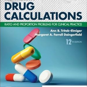 Brown and Mulhollands Drug Calculations-Ratio and Proportion Problems for Clinical Practice 12th Edition