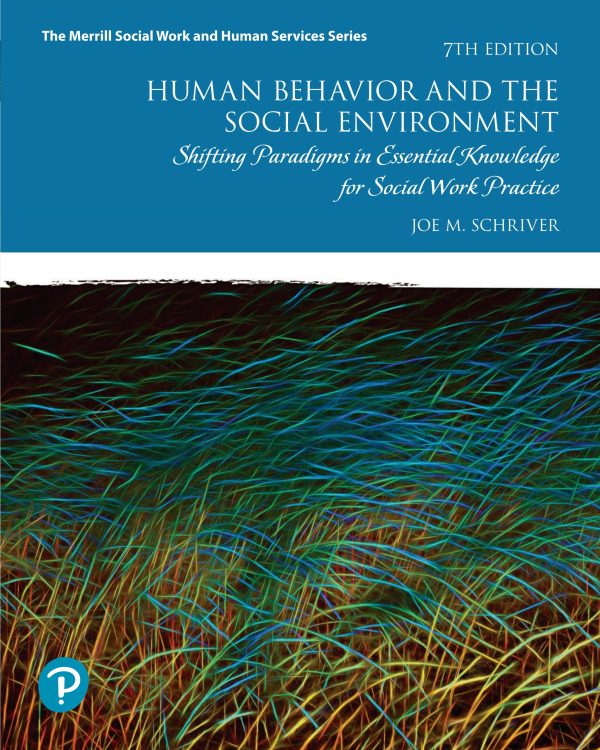 Human Behavior and the Social Environment Shifting Paradigms in Essential Knowledge for Social Work Practice 7th Edition
