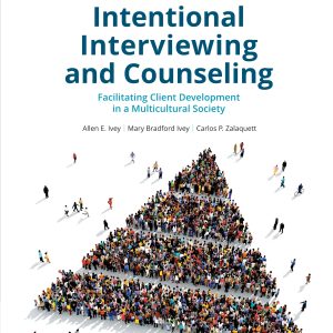 Intentional Interviewing and Counseling Facilitating Client Development in a Multicultural Society 10th Edition