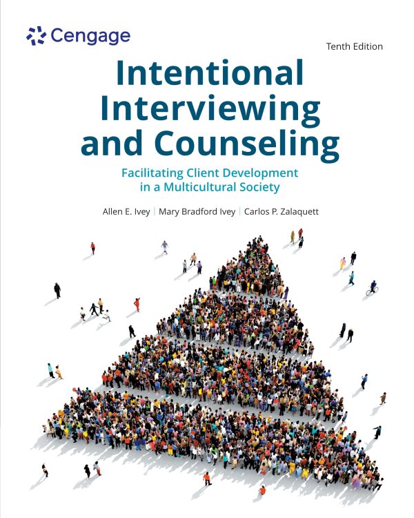Intentional Interviewing and Counseling Facilitating Client Development in a Multicultural Society 10th Edition