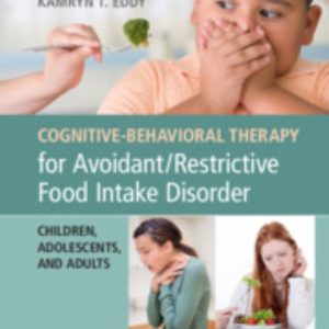Cognitive-Behavioral Therapy for Avoidant Restrictive Food Intake Disorder