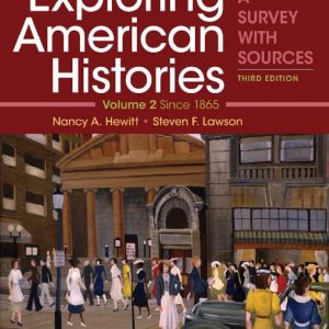 Exploring American Histories, Volume 2 A Survey with Sources 3rd Edition