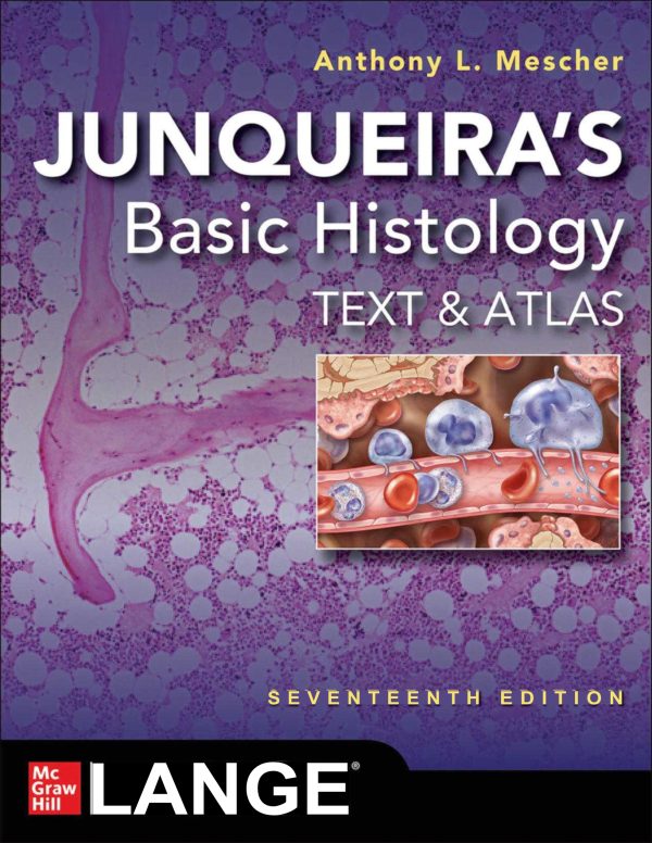 Junqueiras Basic Histology Text and Atlas 17th Edition