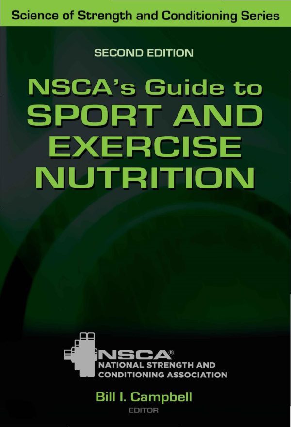 NSCAs Guide to Sport and Exercise Nutrition 2nd Edition