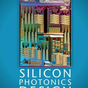 Silicon Photonics Design From Devices to Systems