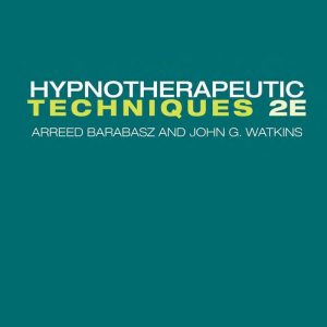 Hypnotherapeutic Techniques 2nd Edition