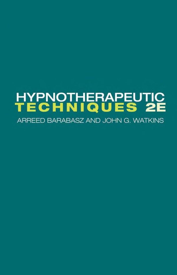 Hypnotherapeutic Techniques 2nd Edition