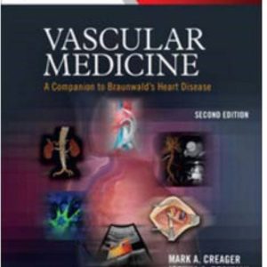 Vascular Medicine A Companion to Braunwald's Heart Disease 2nd Edition