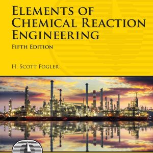 Elements of Chemical Reaction Engineering 5th Edition