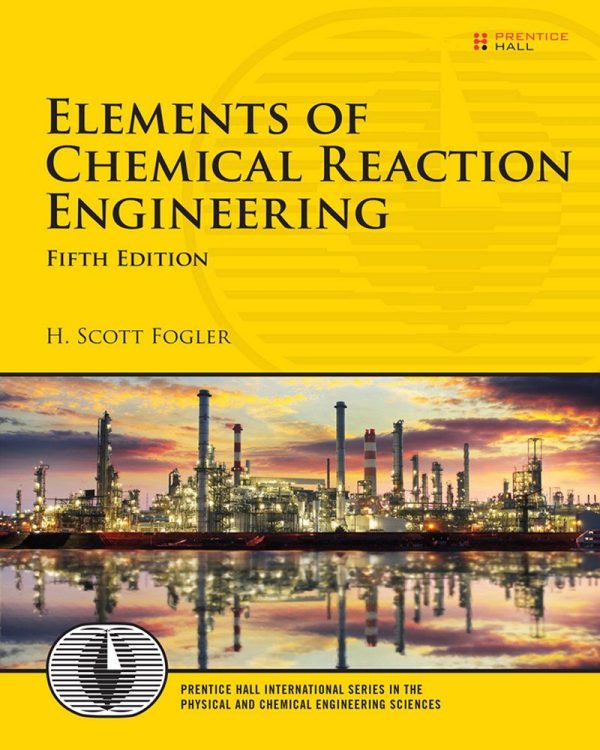 Elements of Chemical Reaction Engineering 5th Edition