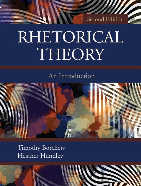 Rhetorical Theory An Introduction 2nd Edition