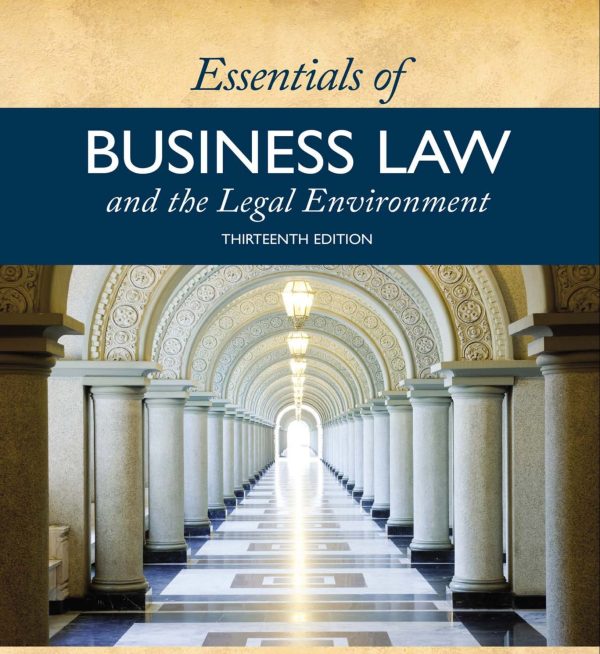 Essentials of Business Law and the Legal Environment 13th Edition