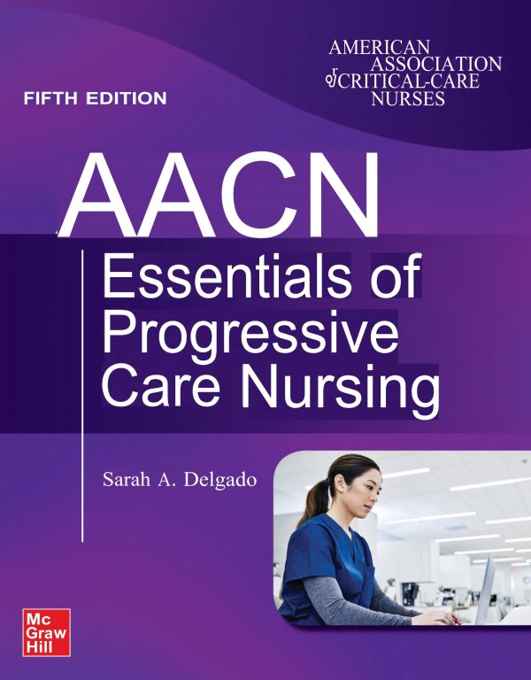 AACN Essentials of Progressive Care Nursing 5th Edition