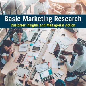 Basic Marketing Research Customer Insights and Managerial Action 10th Edition