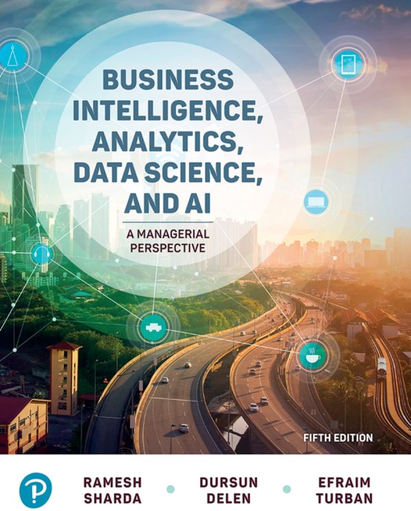 Business Intelligence, Analytics, Data Science, and AI 5th Edition