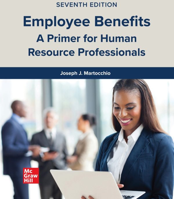 Employee Benefits A Primer for Human Resource 7th Edition