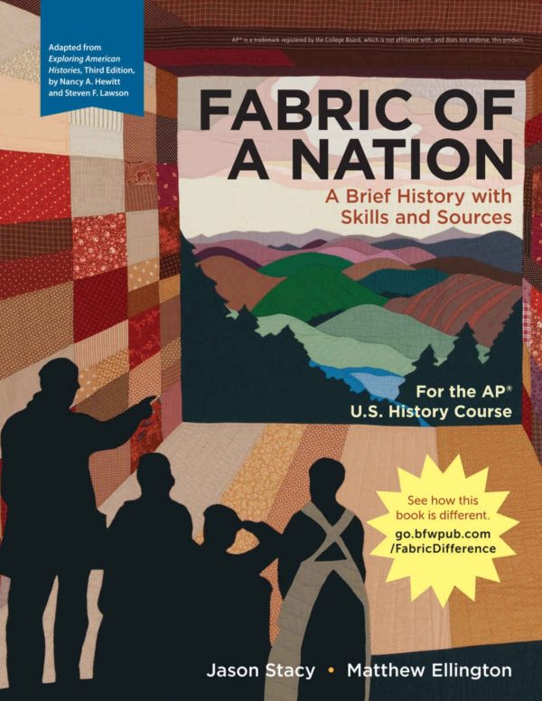 Fabric of a Nation A Brief History with Skills and Sources, For the AP Course