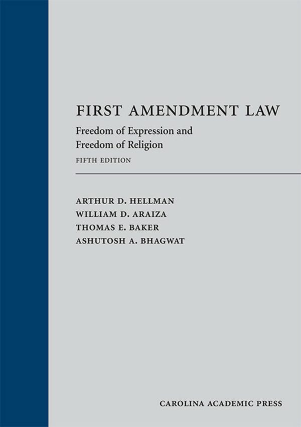 First Amendment Law Freedom of Expression and Freedom of Religion 5th Edition