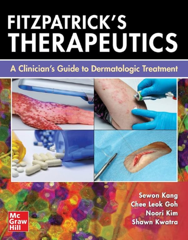 Fitzpatrick's Therapeutics A Clinician's Guide to Dermatologic Treatment
