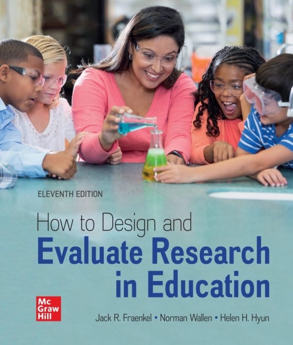 How to Design and Evaluate Research in Education 11th Edition