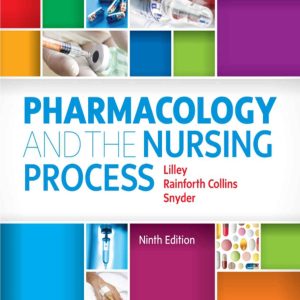 Pharmacology and the Nursing Process 9th Edition